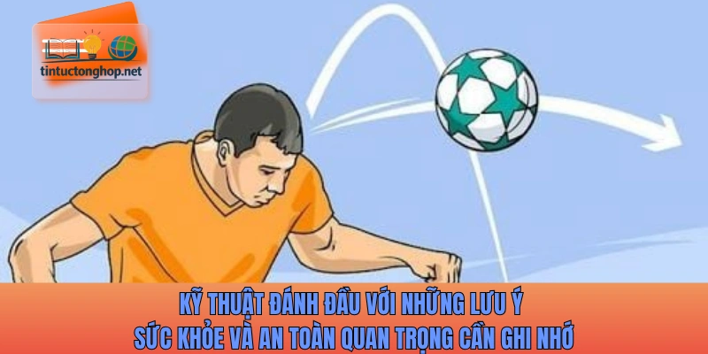 Kỹ thuật đánh đầu với những lưu ý sức khỏe và an toàn quan trọng